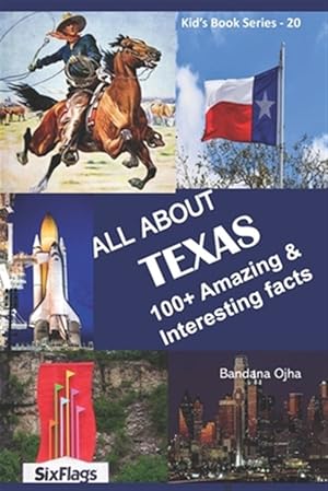 Seller image for All about Texas: 100+ Amazing & Interesting Facts for sale by GreatBookPrices