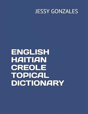 Seller image for English Haitian Creole Topical Dictionary for sale by GreatBookPrices