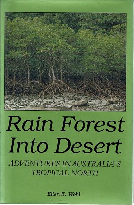 Image du vendeur pour Rain Forest Into Desert: Adventures In Australia's Tropical North mis en vente par Marlowes Books and Music