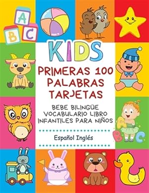 Imagen del vendedor de Primeras 100 Palabras Tarjetas Bebe Bilinge Vocabulario Libro Infantiles Para Nios Espaol Ingls: Aprender bilinge diccionario bsico alfabeto mon a la venta por GreatBookPrices