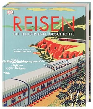 Immagine del venditore per Reisen. Die illustrierte Geschichte. Mit einem Vorwort von Michael Martin. venduto da A43 Kulturgut