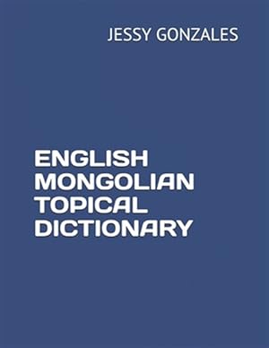 Seller image for English Mongolian Topical Dictionary for sale by GreatBookPrices