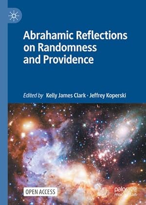 Imagen del vendedor de Abrahamic Reflections on Randomness and Providence a la venta por AHA-BUCH GmbH