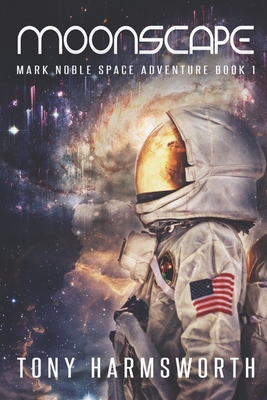 Imagen del vendedor de Moonscape: Mark Noble Space Adventure Book 1 a la venta por GreatBookPrices