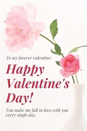 Imagen del vendedor de Happy Valentine's Day: Perfect Valentines Day Gifts For Husband From Wife, For Wife From Husband, for Boyfriend, Couples Gifts for Boyfriend a la venta por GreatBookPrices