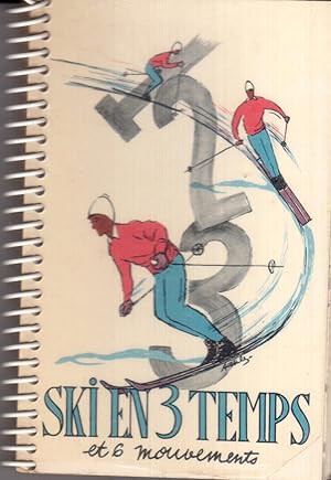 Ski en 3 temps et 6 mouvements. Illustrations J. Saulnier.