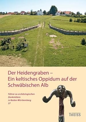 Image du vendeur pour Der Heidengraben - Ein keltisches Oppidum auf der Schwbischen Alb (Fhrer zu archologischen Denkmlern in Baden-Wrttemberg) mis en vente par KUNSTHAUS-STUTTGART