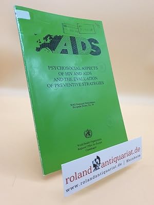 Imagen del vendedor de Psychosocial Aspects of HIV and AIDS and the Evaluation of Preventive Strategies: Report on a Who Meeting (World Health Organization Regional Publications European Series, Band 36) a la venta por Roland Antiquariat UG haftungsbeschrnkt