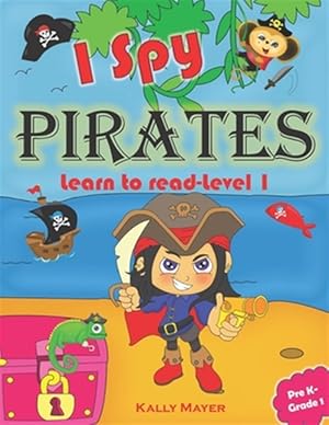 Seller image for I Spy Pirates!: Learn to Read Level 1 (PreK - Grade 1) for sale by GreatBookPrices
