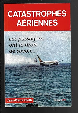 Bild des Verkufers fr Catastrophes ariennes, les passagers ont le droit de savoir. (French Edition) zum Verkauf von Bouquinerie Le Fouineur