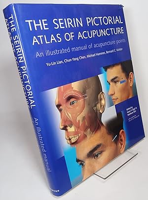 Seller image for The Seirin Pictorial Atlas of Acupuncture: An Illustrated Manual of Acupuncture Points for sale by COLLINS BOOKS