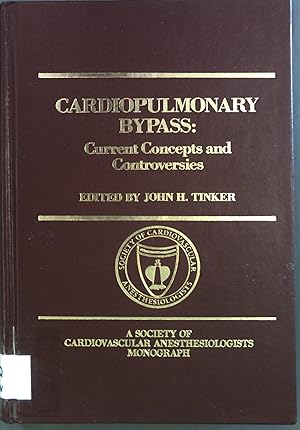 Bild des Verkufers fr Cardiopulmonary Bypass: Current Concepts and Controversies. zum Verkauf von books4less (Versandantiquariat Petra Gros GmbH & Co. KG)