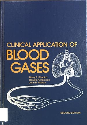 Immagine del venditore per Clinical Application of Blood Gases venduto da books4less (Versandantiquariat Petra Gros GmbH & Co. KG)