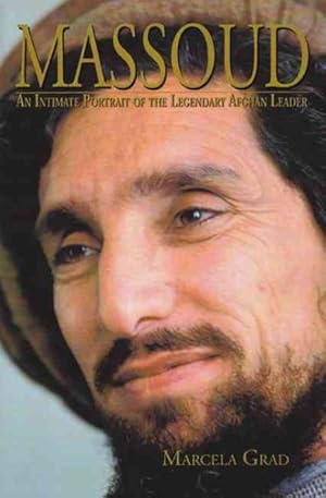 Imagen del vendedor de Massoud : An Intimate Portrait of the Legendary Afghan Leader a la venta por GreatBookPricesUK