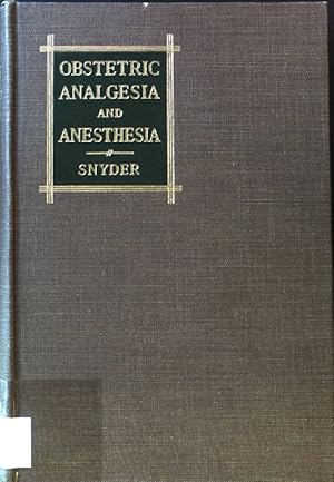 Seller image for Obstetric Analgesia and Anesthesia. Their Effects upon Labor and the Child; for sale by books4less (Versandantiquariat Petra Gros GmbH & Co. KG)