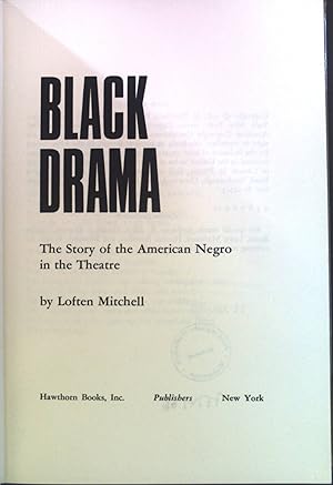 Imagen del vendedor de Black Drama. The Story of the American Negro in the Theatre. a la venta por books4less (Versandantiquariat Petra Gros GmbH & Co. KG)