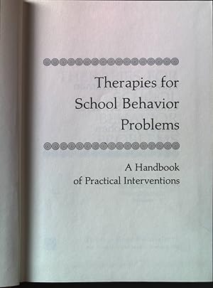 Imagen del vendedor de Therapies for School Behavior Problems: Handbook of Practical Interventions (The Jossey-Bass Social and Behavioral Science Series) a la venta por books4less (Versandantiquariat Petra Gros GmbH & Co. KG)