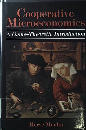 Seller image for Cooperative Microeconomics: A Game-Theoretic Introduction. for sale by books4less (Versandantiquariat Petra Gros GmbH & Co. KG)