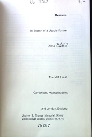 Imagen del vendedor de Museums: In Search of a Usable Future; a la venta por books4less (Versandantiquariat Petra Gros GmbH & Co. KG)