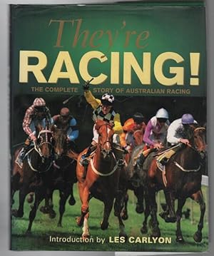 Seller image for They're Racing The Complete Story of Australian Racing. for sale by Time Booksellers