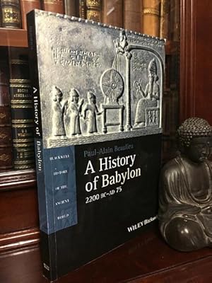 Imagen del vendedor de A History of Babylon 2200 BC - AD 75. a la venta por Time Booksellers