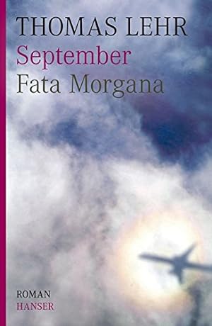 Immagine del venditore per September : Fata Morgana ; Roman. venduto da ACADEMIA Antiquariat an der Universitt