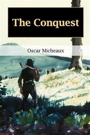 Seller image for The Conquest: The Story of a Negro Pioneer for sale by GreatBookPrices