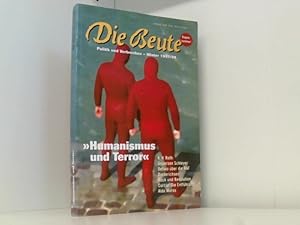 Imagen del vendedor de Die Beute. Politik und Verbrechen: Winter 1997. Humanismus und Terror! a la venta por Book Broker
