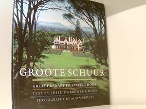 Bild des Verkufers fr Groote Schuur: Great Granary to Stately Home zum Verkauf von Book Broker