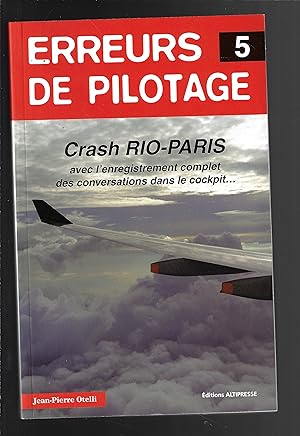 Seller image for Erreurs de pilotage 5. Crash Rio-Paris (Histoires authentiques) (French Edition) for sale by Bouquinerie Le Fouineur