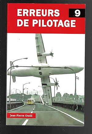 Erreurs de pilotage 9 (Histoires authentiques) (French Edition)