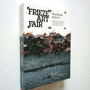 Seller image for Frieze Art Fair. Yearbook 2008-9 for sale by MAUTALOS LIBRERA