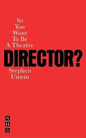 Seller image for So You Want To Be A Theatre Director? for sale by GreatBookPrices