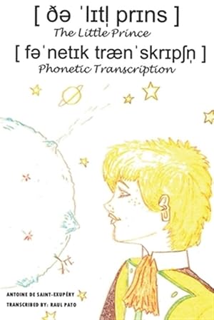 Image du vendeur pour The Little Prince. Phonetic Transcription mis en vente par GreatBookPrices