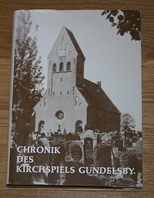 Die Chronik der Kirchenspiele Gundelsby. Hof- und Familienchronik.
