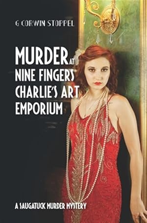 Immagine del venditore per Murder at Nine Fingers Charlie's Art Emporium: A Saugatuck Murder Mystery venduto da GreatBookPrices