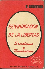 Imagen del vendedor de REIVINDICACION DE LA LIBERTAD. SOCIALISMO Y HUMANISMO. a la venta por lisarama