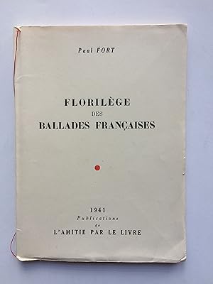 Florilège des Ballades Françaises [ Exemplaire sur Japon avec ENVOI ]