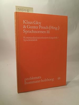 Bild des Verkufers fr Sprachnormen III Kommunikationsorientierte Linguistik - Sprachdidaktik zum Verkauf von ANTIQUARIAT Franke BRUDDENBOOKS