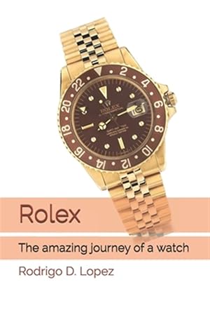 Imagen del vendedor de Rolex: The amazing journey of a watch a la venta por GreatBookPrices