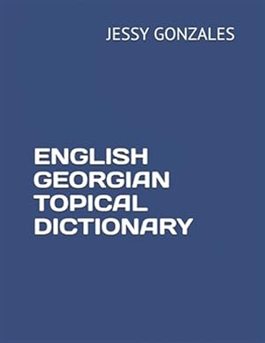 Seller image for English Georgian Topical Dictionary for sale by GreatBookPrices