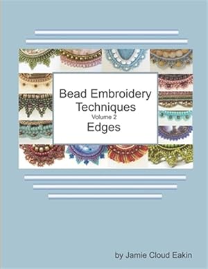 Seller image for Bead Embroidery Techniques Volume 2 - Edges for sale by GreatBookPrices