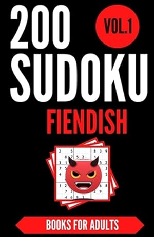 Seller image for Sudoku Books For Adults FIENDISH - Vol.1: 200 Suduko Puzzel Book, With Solutions - Insane Level For Experts - Brain Teasers Games - Sudoku Fiendish - for sale by GreatBookPrices