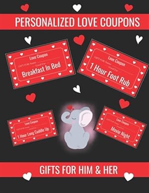 Seller image for Personalized Love Coupons: Gifts For Him And Her: Lovers Treat With These 36 Colour Personalized Love Coupons! (Valentines Day Special) for sale by GreatBookPrices