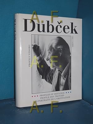 Seller image for Dubcek, Profiles of Defiance / Profile des Trotzes / Les portraits de l obstination for sale by Antiquarische Fundgrube e.U.
