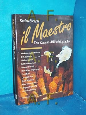 Seller image for Il Maestro : die Karajan Bilderbiographie Stefan Siegert. Mit Beitr. von F. W. Bernstein . for sale by Antiquarische Fundgrube e.U.