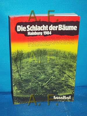 Bild des Verkufers fr Die Schlacht der Bume : Hainburg 1984 mit Beitr. von Paul Blau . zum Verkauf von Antiquarische Fundgrube e.U.