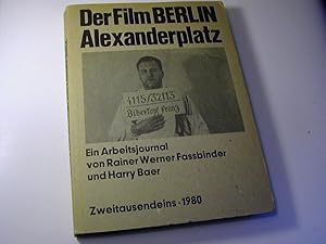 Bild des Verkufers fr Der Film BERLIN Alexanderplatz. Ein Arbeitsjournal zum Verkauf von Antiquariat Fuchseck