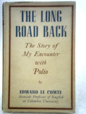 Bild des Verkufers fr The Long Road Back: The Story Of My Encounter With Polio zum Verkauf von World of Rare Books