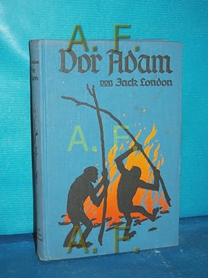 Image du vendeur pour Vor Adam. Jack London. bers. v. Ernst Untermann mis en vente par Antiquarische Fundgrube e.U.